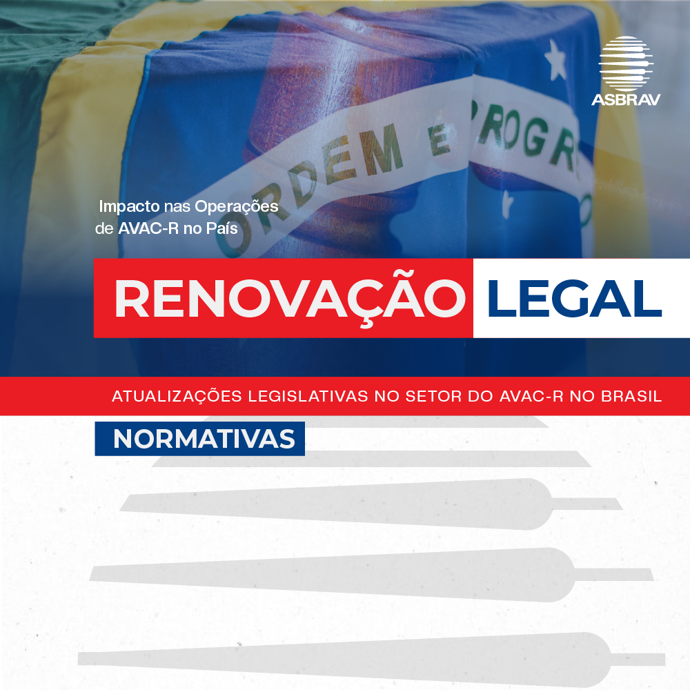 Atualizações Legislativas e Impacto nas Operações de AVAC-R no Brasil Atualizações Legislativas e Impacto nas Operações de AVAC-R no Brasil